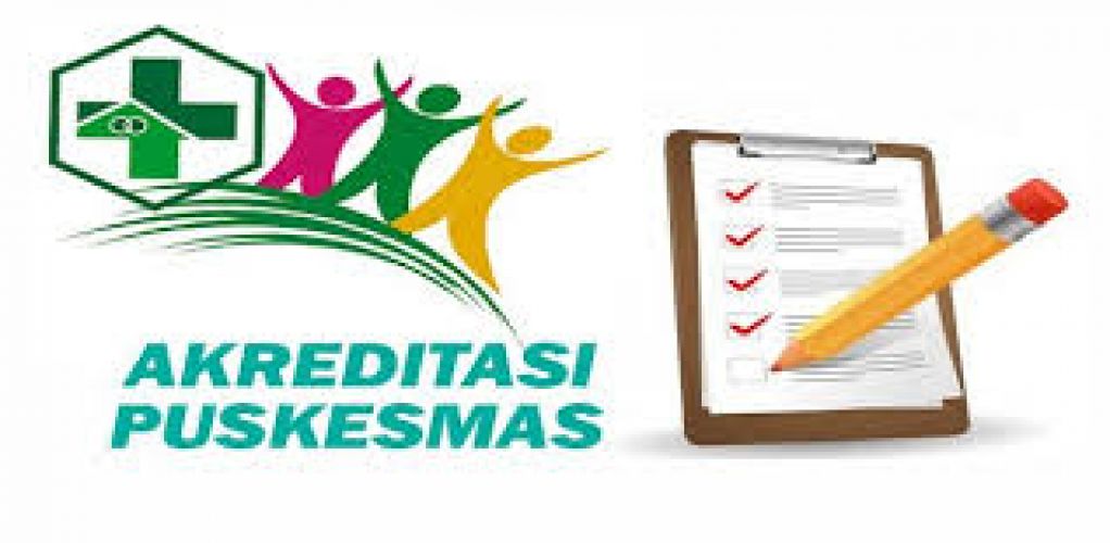 Akreditasi Puskesmas, Apakah Menjamin Peningkatan Mutu Pelayanan ?